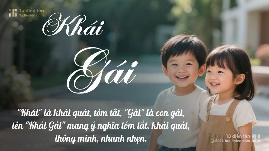 Ý nghĩa ngắn gọn của tên Khái Gái