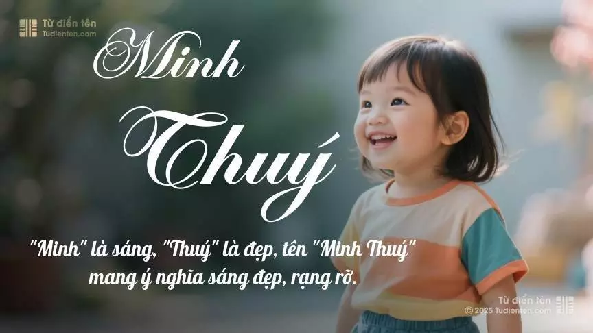 Tên Minh Thuý rất nữ tính, gần như luôn được đặt cho bé gái.