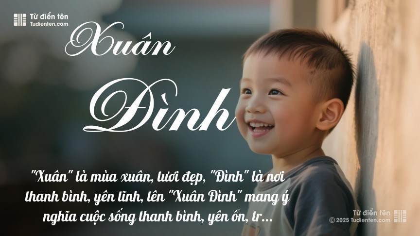 Ý nghĩa ngắn gọn của tên Xuân Đình