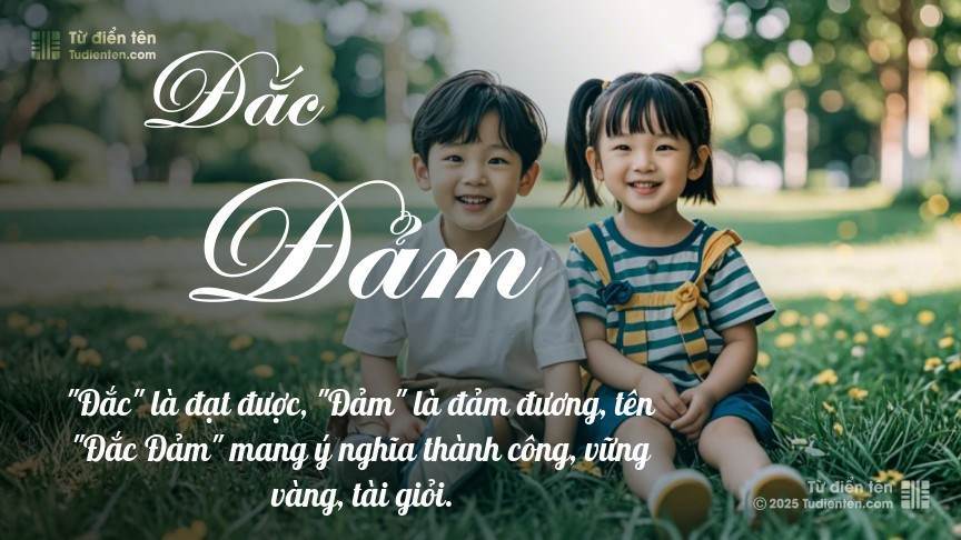 Ý nghĩa ngắn gọn của tên Đắc Đảm