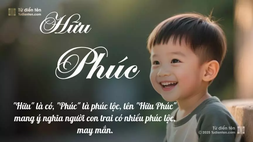 Tên Hữu Phúc rất nam tính, gần như luôn được dùng cho bé trai.