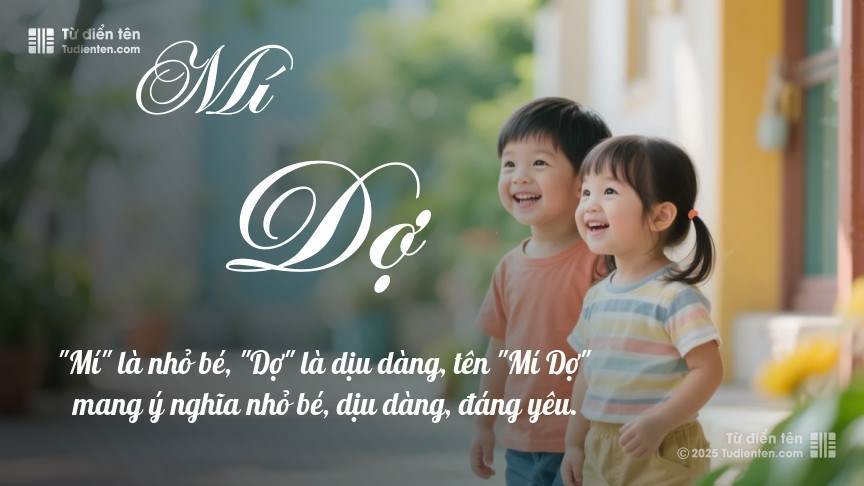Ý nghĩa ngắn gọn của tên Mí Dợ