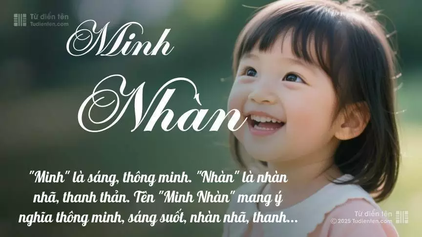 Tên Minh Nhàn thiên về bé gái, gợi lên sự dịu dàng và nữ tính.