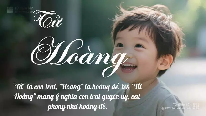 Tên Tử Hoàng mang đậm sắc thái nam tính, hầu như chỉ xuất hiện trong tên của bé trai.