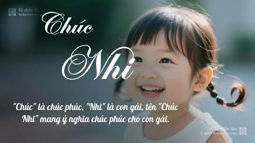 Tên Chúc Nhi mang đậm sắc thái nữ tính, hầu như chỉ xuất hiện trong tên của bé gái.