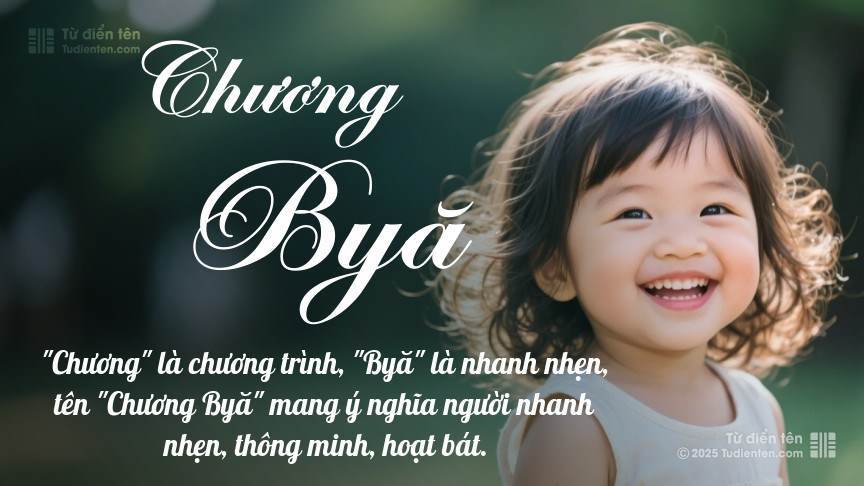 Ý nghĩa ngắn gọn của tên Chương Byă