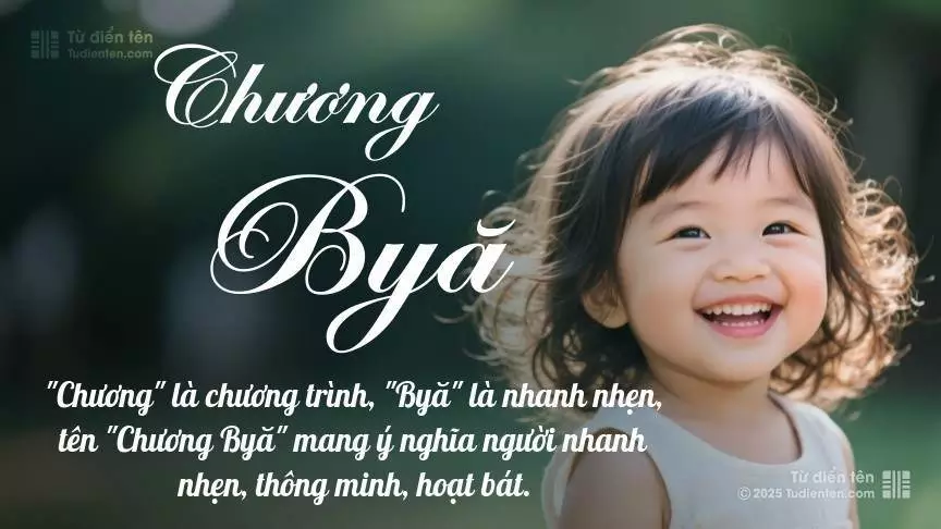 Tên Chương Byă phổ biến hơn ở bé gái, thường gợi lên sự dịu dàng.