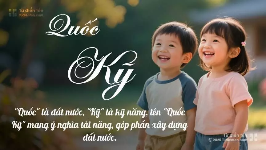 Tên Quốc Kỹ rất hiếm khi gặp, mang lại cảm giác độc biệt, mới lạ và cá tính.