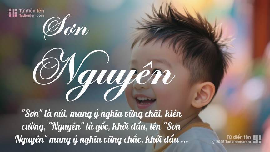 Ý nghĩa ngắn gọn của tên Sơn Nguyên