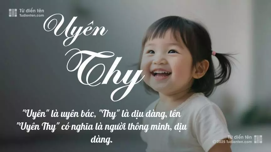 Tên Uyên Thy mang đậm sắc thái nữ tính, hầu như chỉ xuất hiện trong tên của bé gái.
