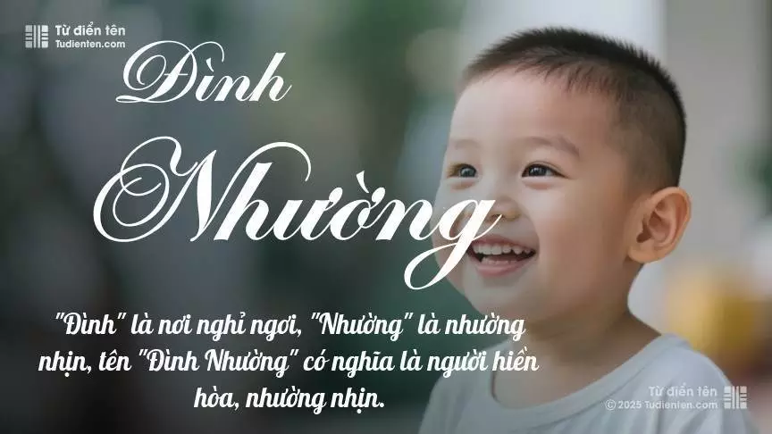 Tên Đình Nhường mang đậm sắc thái nam tính, hầu như chỉ xuất hiện trong tên của bé trai.