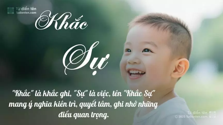 Tên Khắc Sự mang đậm sắc thái nam tính, hầu như chỉ xuất hiện trong tên của bé trai.