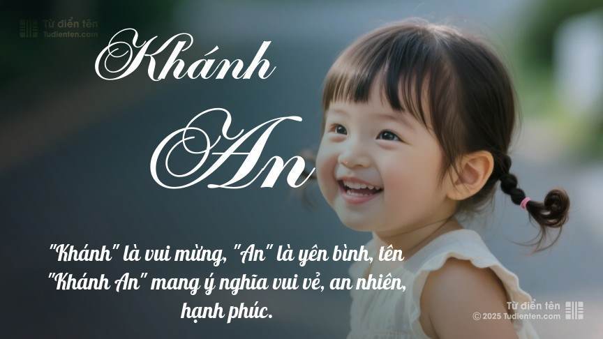 Tên Khánh An: Ý nghĩa, giới tính, Phong thủy và Thần số học