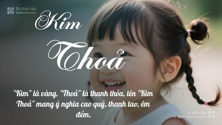Ý nghĩa ngắn gọn của tên Kim Thoả