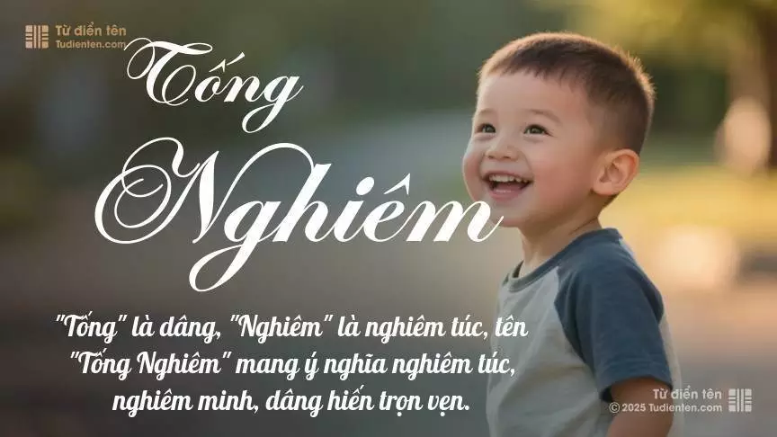 Tên Tống Nghiêm mang đậm sắc thái nam tính, hầu như chỉ xuất hiện trong tên của bé trai.