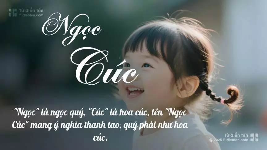 Tên Ngọc Cúc mang đậm sắc thái nữ tính, hầu như chỉ xuất hiện trong tên của bé gái.