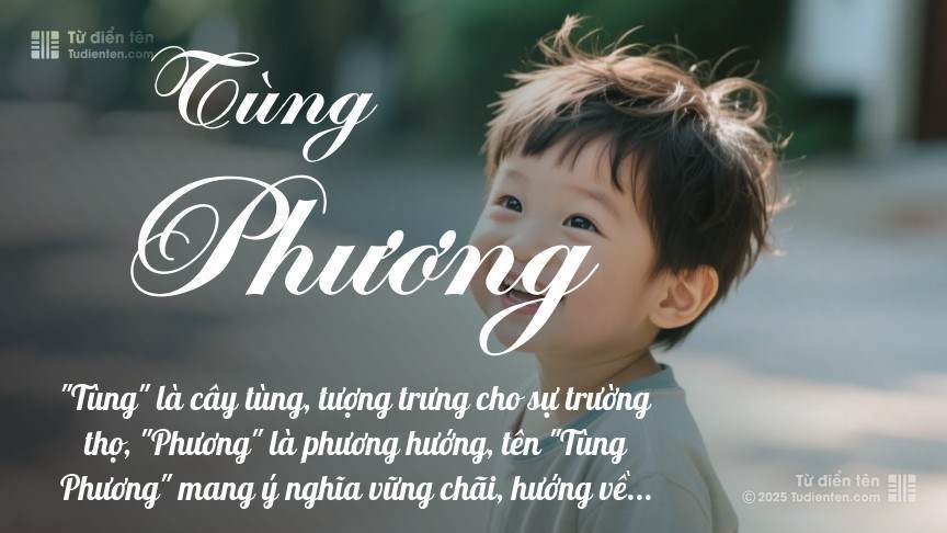 Ý nghĩa ngắn gọn của tên Tùng Phương
