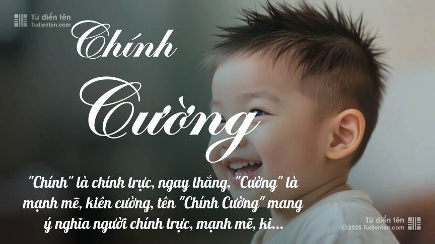 Ý nghĩa ngắn gọn của tên Chính Cường
