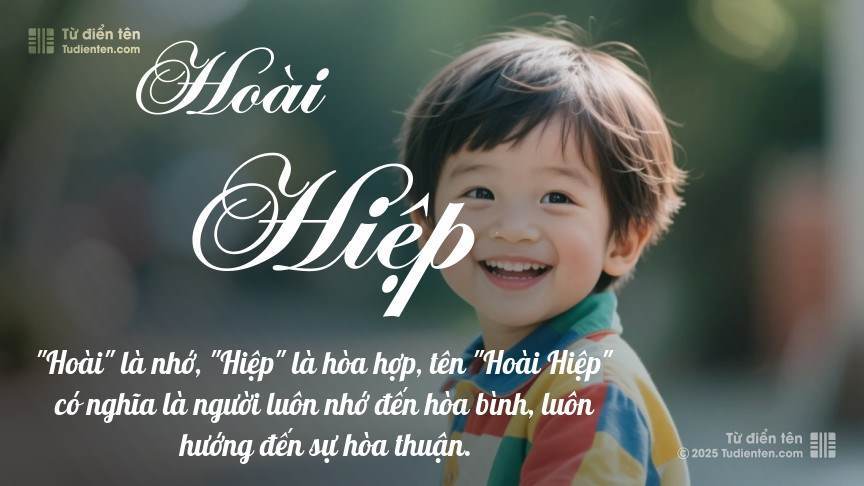 Ý nghĩa ngắn gọn của tên Hoài Hiệp