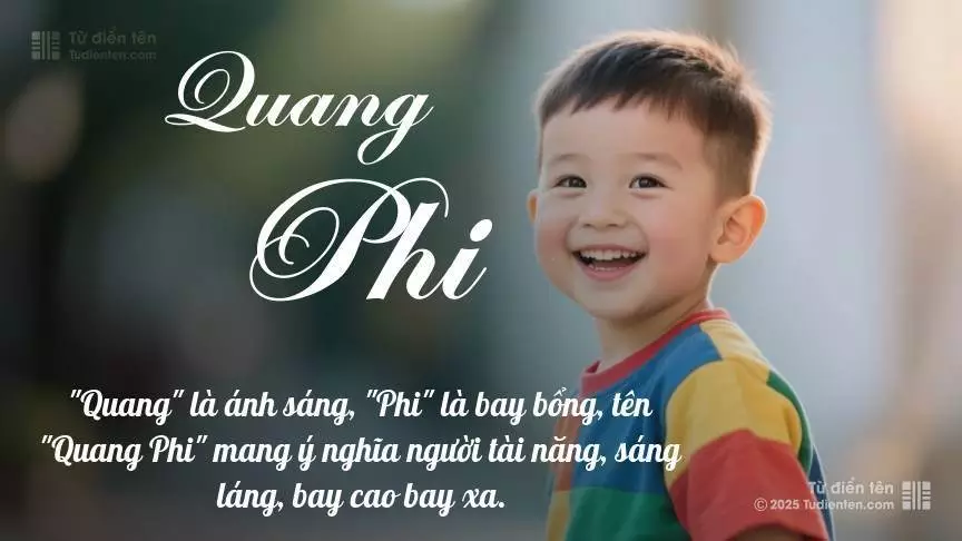 Tên Quang Phi mang đậm sắc thái nam tính, hầu như chỉ xuất hiện trong tên của bé trai.