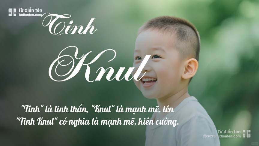 Ý nghĩa ngắn gọn của tên Tinh Knul