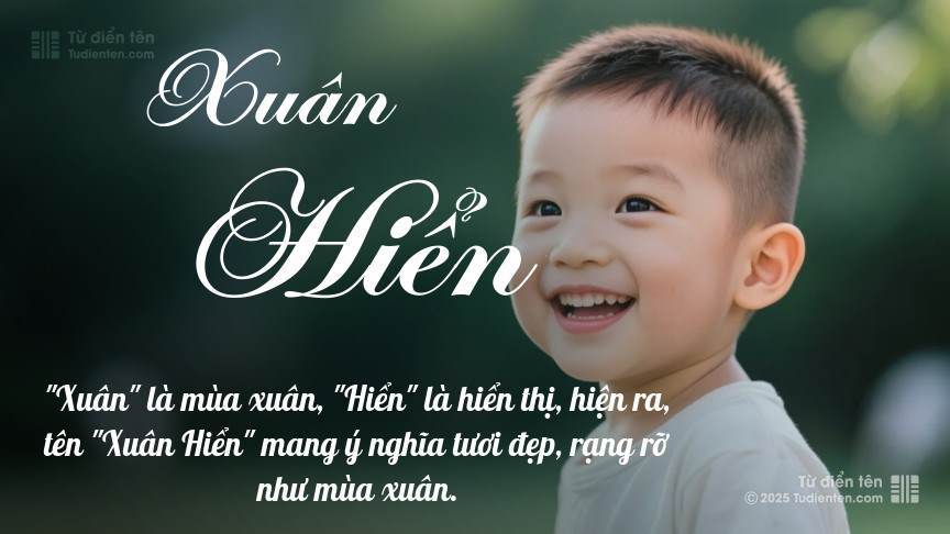 Ý nghĩa ngắn gọn của tên Xuân Hiển