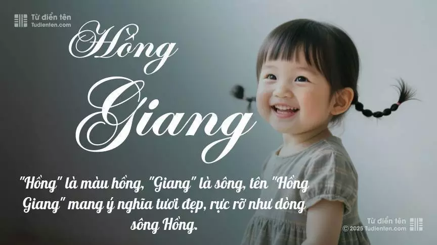 Tên Hồng Giang chủ yếu dành cho bé gái, gợi lên vẻ đẹp nữ tính.