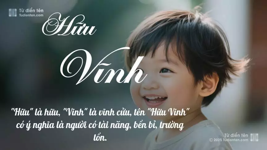 Tên Hữu Vĩnh mang đậm sắc thái nam tính, hầu như chỉ xuất hiện trong tên của bé trai.