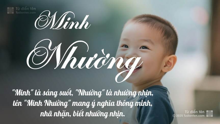 Ý nghĩa ngắn gọn của tên Minh Nhường