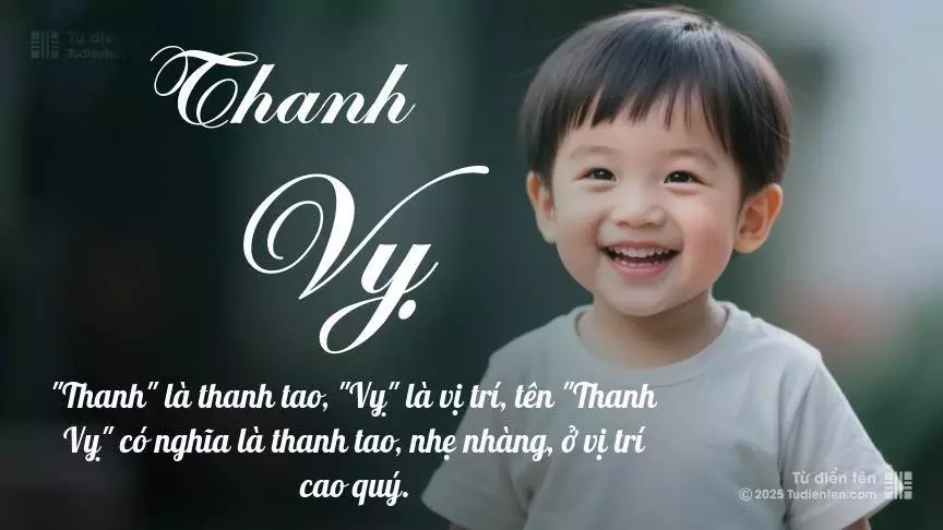 Tên Thanh Vỵ chủ yếu dành cho bé trai, thể hiện vẻ mạnh mẽ và nam tính.