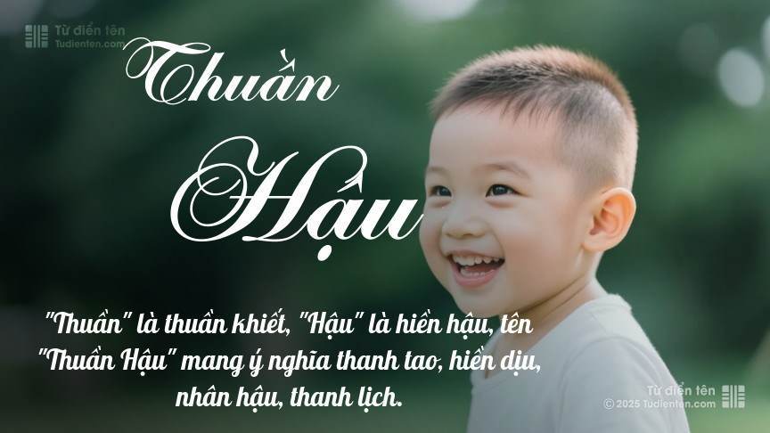 Ý nghĩa ngắn gọn của tên Thuần Hậu