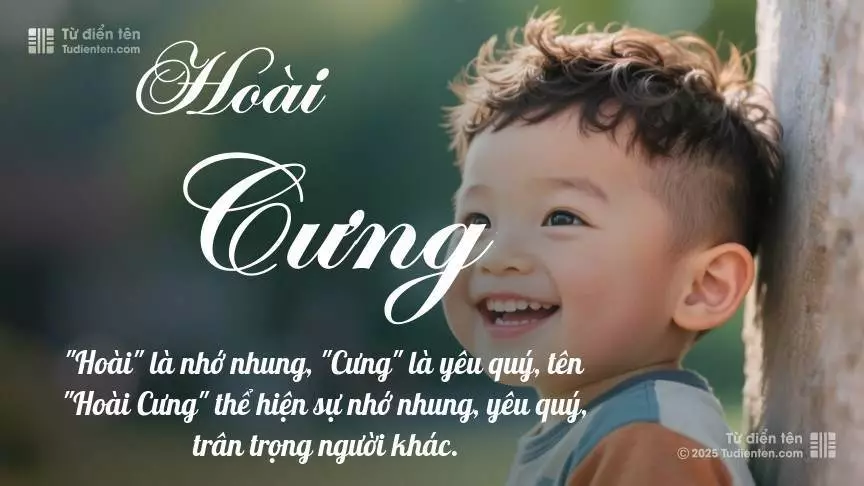 Tên Hoài Cưng mang đậm sắc thái nam tính, hầu như chỉ xuất hiện trong tên của bé trai.