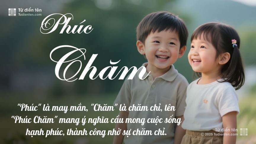 Ý nghĩa ngắn gọn của tên Phúc Chăm