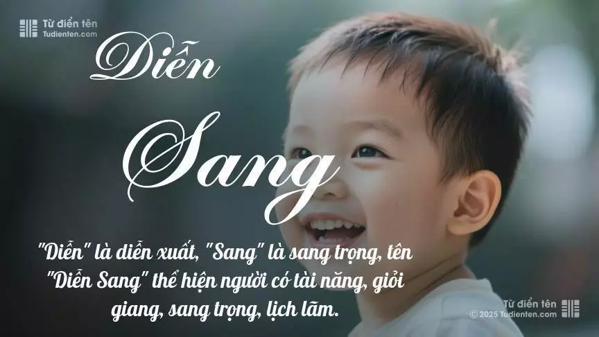 Tên Diễn Sang mang đậm sắc thái nam tính, hầu như chỉ xuất hiện trong tên của bé trai.