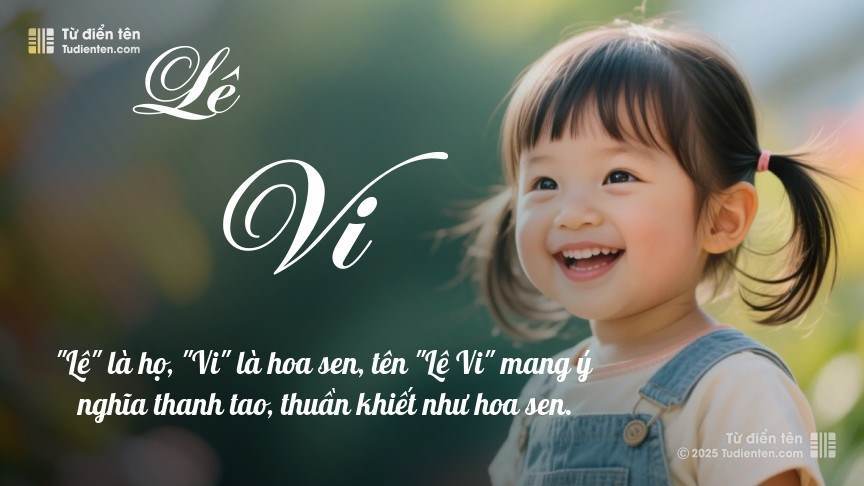 Tên Lê Vi: Ý nghĩa, Phân tích, Phong thủy và Thần số học
