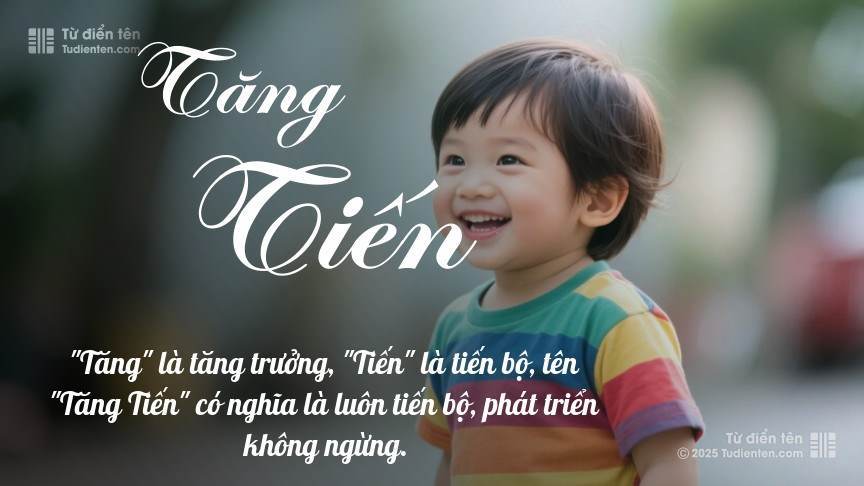 Ý nghĩa ngắn gọn của tên Tăng Tiến