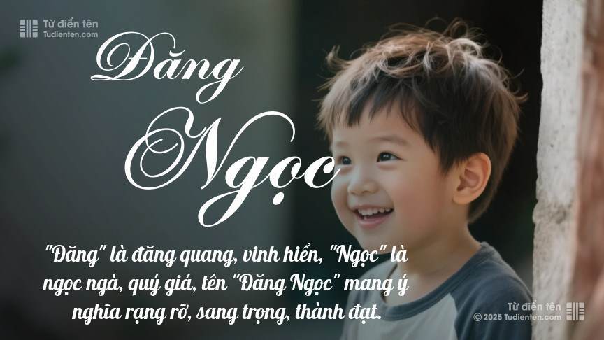 Ý nghĩa ngắn gọn của tên Đăng Ngọc