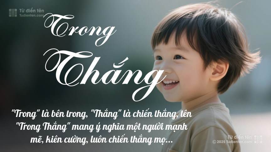 Ý nghĩa ngắn gọn của tên Trong Thắng