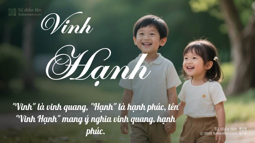 Ý nghĩa ngắn gọn của tên Vinh Hạnh