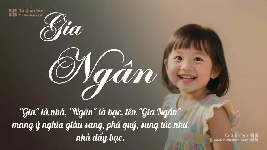 Tên Gia Ngân mang đậm sắc thái nữ tính, hầu như chỉ xuất hiện trong tên của bé gái.