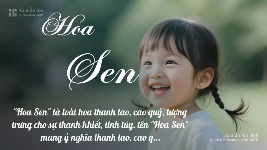 Tên Hoa Sen mang đậm sắc thái nữ tính, hầu như chỉ xuất hiện trong tên của bé gái.