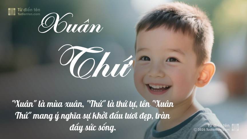 Ý nghĩa ngắn gọn của tên Xuân Thứ
