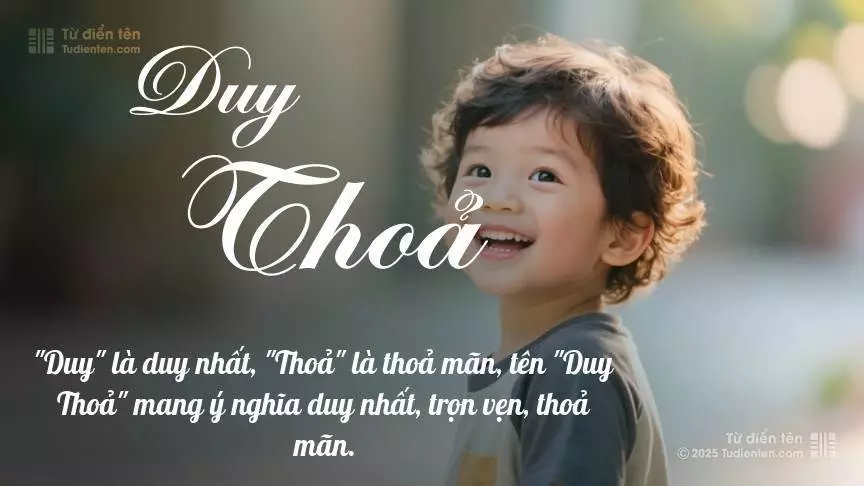 Tên Duy Thoả mang đậm sắc thái nam tính, hầu như chỉ xuất hiện trong tên của bé trai.