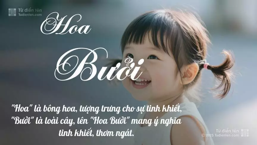 Tên Hoa Bưởi mang đậm sắc thái nữ tính, hầu như chỉ xuất hiện trong tên của bé gái.