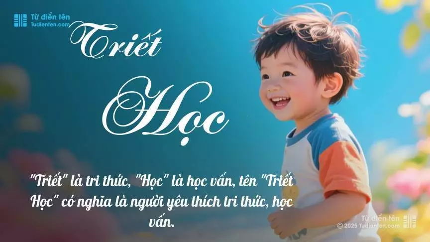 Tên Triết Học mang đậm sắc thái nam tính, hầu như chỉ xuất hiện trong tên của bé trai.