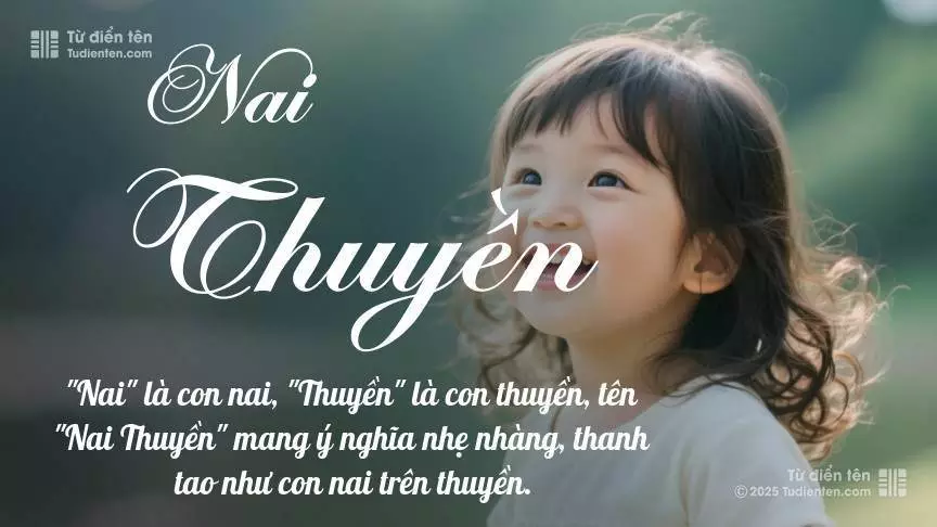 Tên Nai Thuyền mang đậm sắc thái nữ tính, hầu như chỉ xuất hiện trong tên của bé gái.