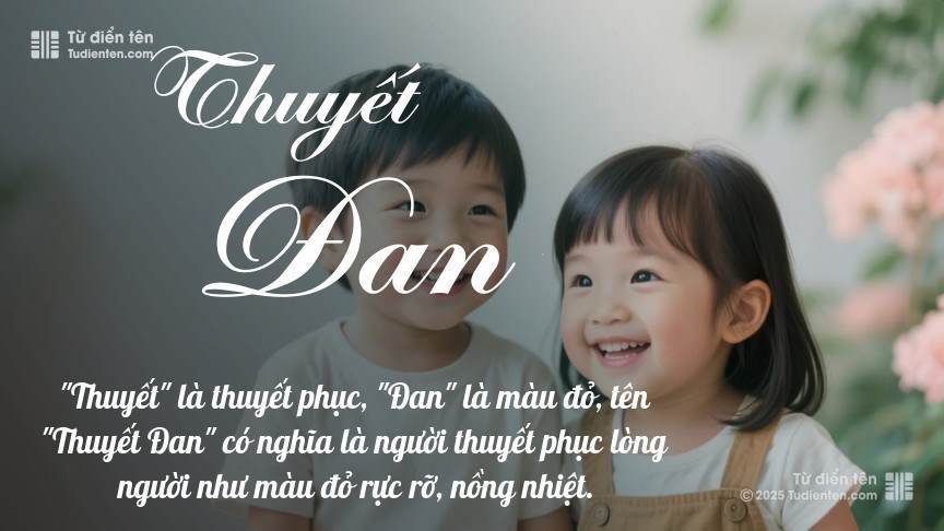 Ý nghĩa ngắn gọn của tên Thuyết Đan