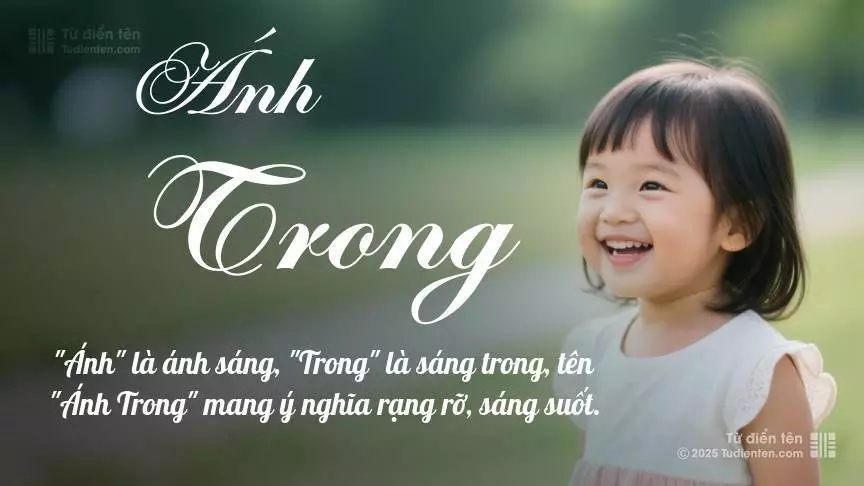 Tên Ánh Trong mang đậm sắc thái nữ tính, hầu như chỉ xuất hiện trong tên của bé gái.