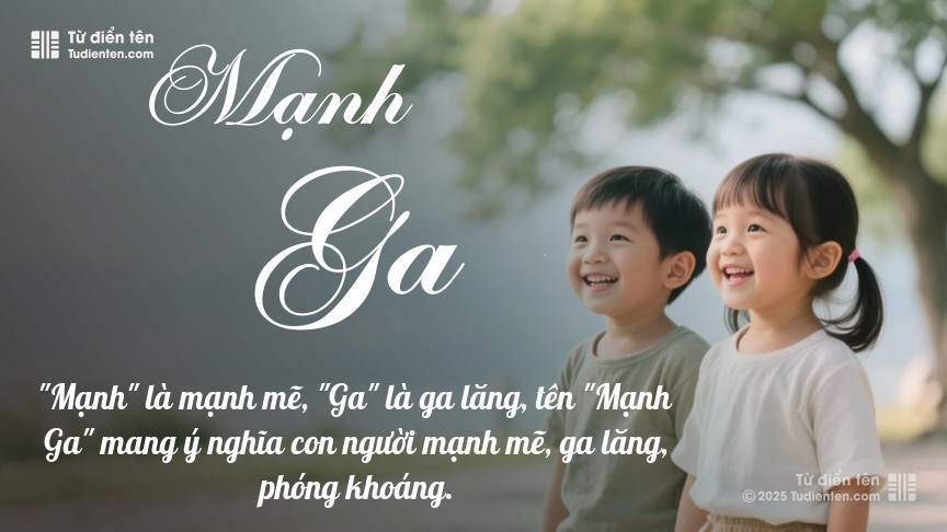 Ý nghĩa ngắn gọn của tên Mạnh Ga