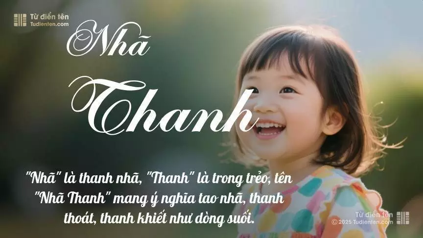 Tên Nhã Thanh mang đậm sắc thái nữ tính, hầu như chỉ xuất hiện trong tên của bé gái.